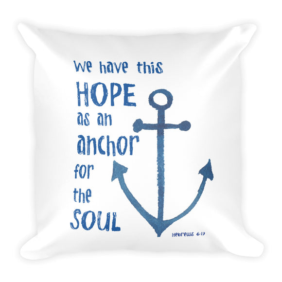We Have This Hope Square Pillow