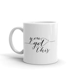 You Got This Coffee Mug