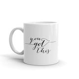 You Got This Coffee Mug