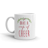 Have a Cup of Cheer Mug