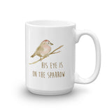 His Eye Is on the Sparrow Watercolor Coffee Mug