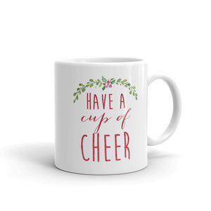 Have a Cup of Cheer Mug