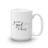 You Got This Coffee Mug