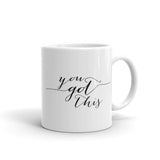 You Got This Coffee Mug